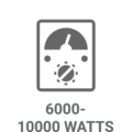 6000 - 10,000 Watts